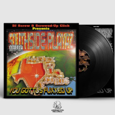 DJ Screw & Screwed-Up Click Presents Southside Playaz – You Gottus Fuxxed Up, 2xLP