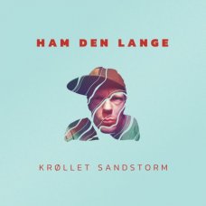 Ham Den Lange - Krøllet Sandstorm, LP