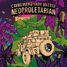 Canna Man & Dark Matter - Neoprolitarian, LP