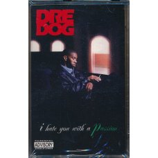 Dre Dog - I Hate You With A Passion, Cassette