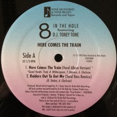 8 In The Hole Featuring D.J. Toney Tone - Here Comes The Train, 12"
