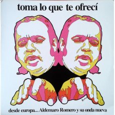 Aldemaro Romero Y Su Onda Nueva - Toma Lo Que Te Ofrecì - Desde Europa..., LP, Reissue