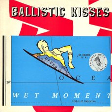 Ballistic Kisses - Wet Moment, LP + 12"