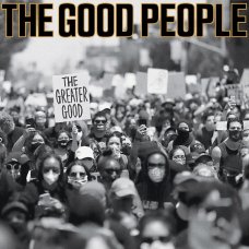 The Good People - The Greater Good, LP