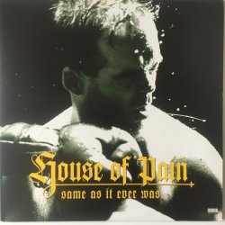 House Of Pain - Same As It Ever Was, LP
