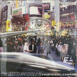 Dilated Peoples - Bullet Train, 12"