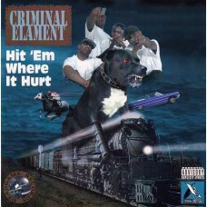 Criminal Elament - Hit 'Em Where It Hurt, LP, Reissue