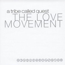 A Tribe Called Quest - The Love Movement, CD
