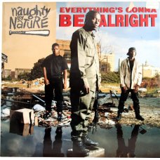 Naughty By Nature - Everything's Gonna Be Alright, 12"