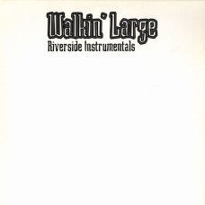 Walkin' Large - Riverside Instrumentals, LP