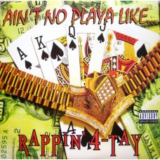 Rappin' 4-Tay - Ain't No Playa Like..., 12"