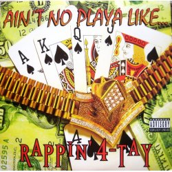 Rappin' 4-Tay - Ain't No Playa Like..., 12"