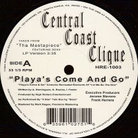 Central Coast Clique - Playa's Come And Go, 12", Promo