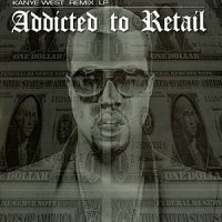 Kanye West - Addicted To Retail, 2xLP