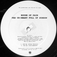 House Of Pain - Fed Up / Heart Full Of Sorrow, 12", Promo