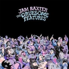 Jam Baxter - The Gruesome Features , 2xLP, Repress