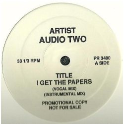 Audio Two - I Get The Papers, 12", Promo
