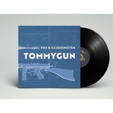 Tox & Illusionisten - Tommygun, LP (Sort vinyl)