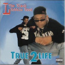 L The Black Robbin Hood - True 2 Life, 2xLP, Reissue