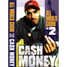 Ca$h Money - All World Show #2, Cassette