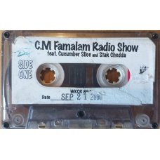 Cucumber Slice And Stak Chedda - C.M Famalam Radio Show - SEP 21 2000, Cassette