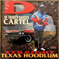 D Of Trinity Garden Cartel - Straight Texas Hoodlum, LP, Reissue