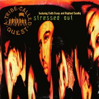 A Tribe Called Quest Featuring Faith Evans And Raphael Saadiq - Stressed Out, 12"