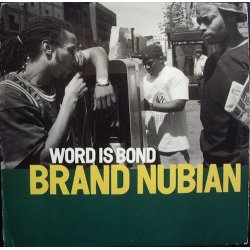 Brand Nubian - Word Is Bond, 12"