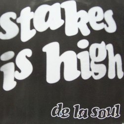 De La Soul - Stakes Is High, 12"