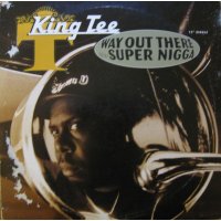 King Tee - Way Out There / Super Nigga, 12"