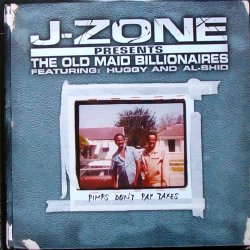 J-Zone Presents The Old Maid Billionaires - Pimps Don't Pay Taxes, 2xLP