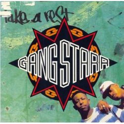 Gang Starr - Take A Rest / Who's Gonna Take The Weight, 12"