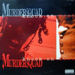 Murder Squad - Knock On Wood, 12"