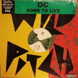 O.C. - Born 2 Live, 12", Reissue