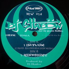 DJ Shadow And The Groove Robbers - In/Flux / Hindsight, 12"