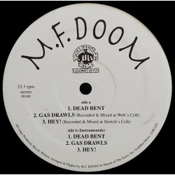 M.F. Doom - Dead Bent / Gas Drawls / Hey!, 12"