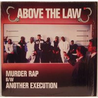 Above The Law - Murder Rap B/W Another Execution, 12"