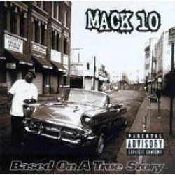 Mack 10 - Based On A True Story, 2xLP