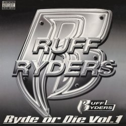 Ruff Ryders - Ryde Or Die Vol. I, 2xLP