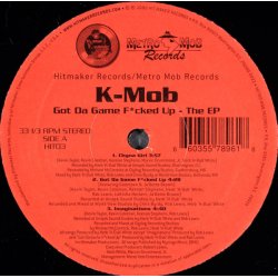 K-Mob - Got Da Game F*cked Up - The EP, 12", EP