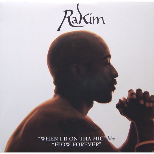 Rakim - When I B On Tha Mic / Flow Forever, 12"