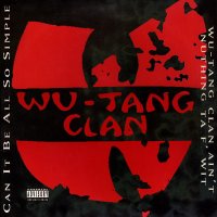 Wu-Tang Clan - Can It Be All So Simple / Wu-Tang Clan Ain't Nuthing Ta F' Wit, 12"