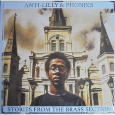 Anti Lilly & Phoniks - Stories From The Brass Section, LP, Reissue