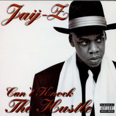 Jay-Z - Can't Knock The Hustle, 12"