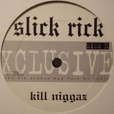 Slick Rick - Kill Niggaz, 12"