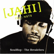 Jahi Feat. NBTB - Soulhop - The Breakthru, CD