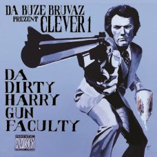 Clever One - Da Dirty Harry Gun Faculty , LP, Reissue