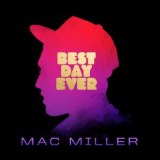 Mac Miller - Best Day Ever, LP + LP, Single Sided + Mixtape