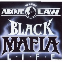 Above The Law - Black Mafia Life, LP