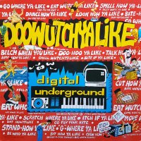 Digital Underground - Doowutchyalike / Hip Hop Doll, 12"